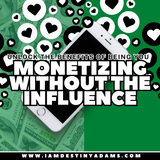 Monetizing Without The Influence eBook
